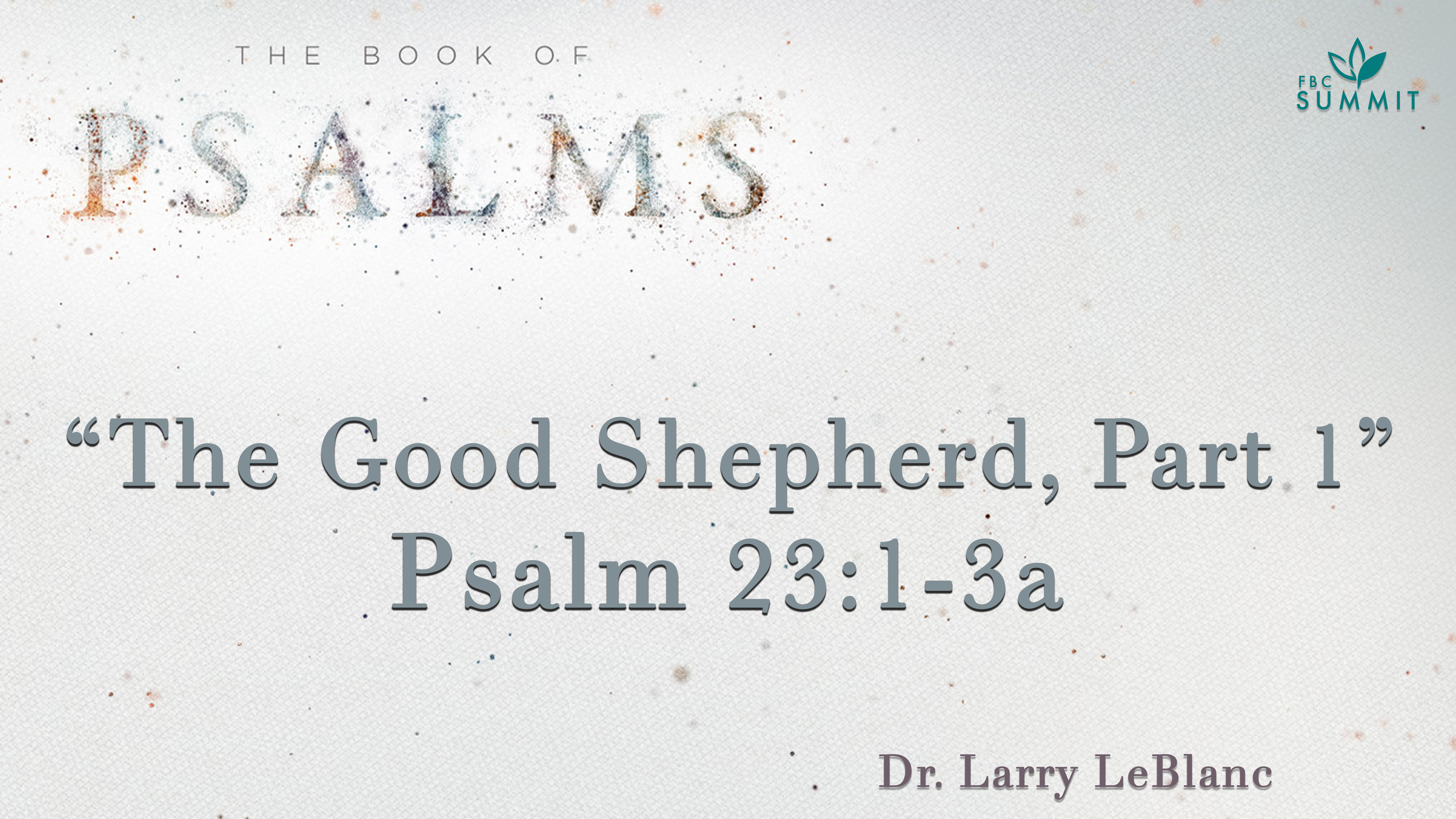 Psalm 23: The Good Shepherd Part 1