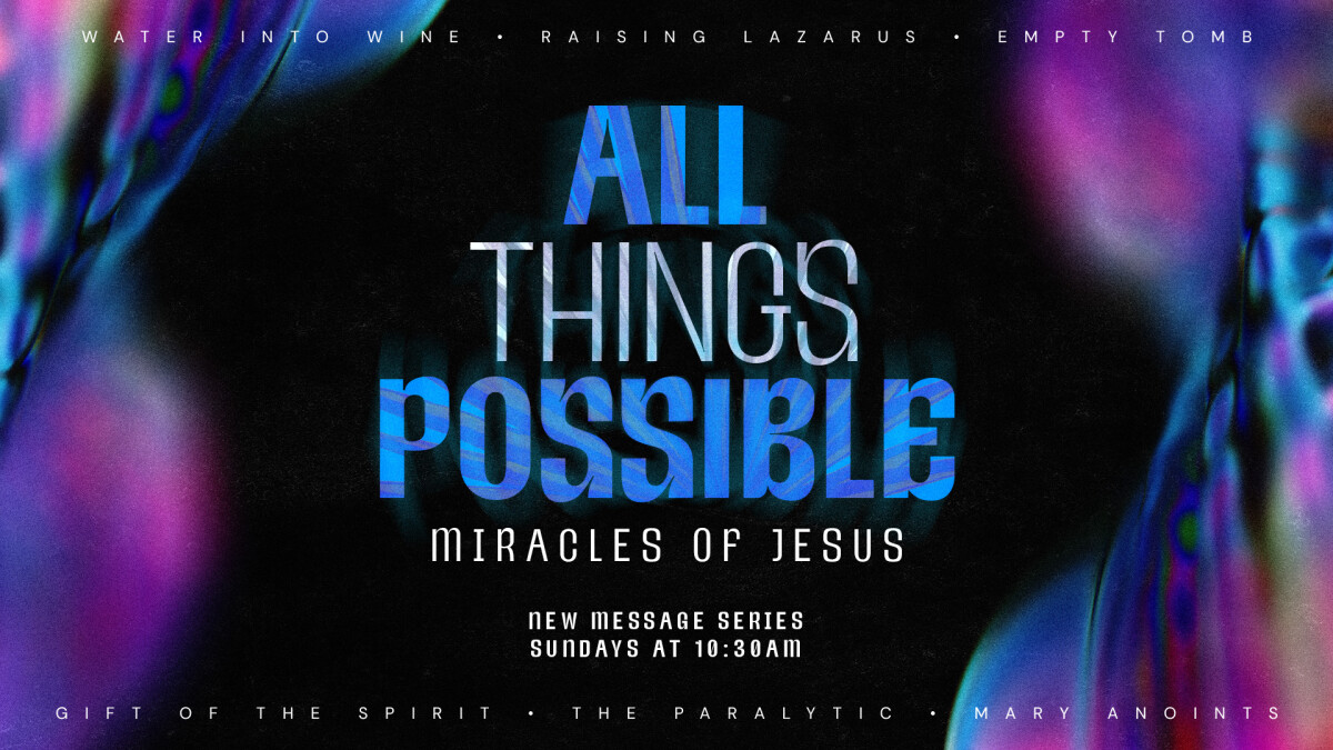 All Things Possible Sermon Series