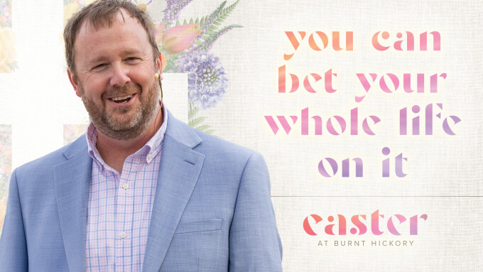 You Can Bet Your Whole Life on It | Easter 2026