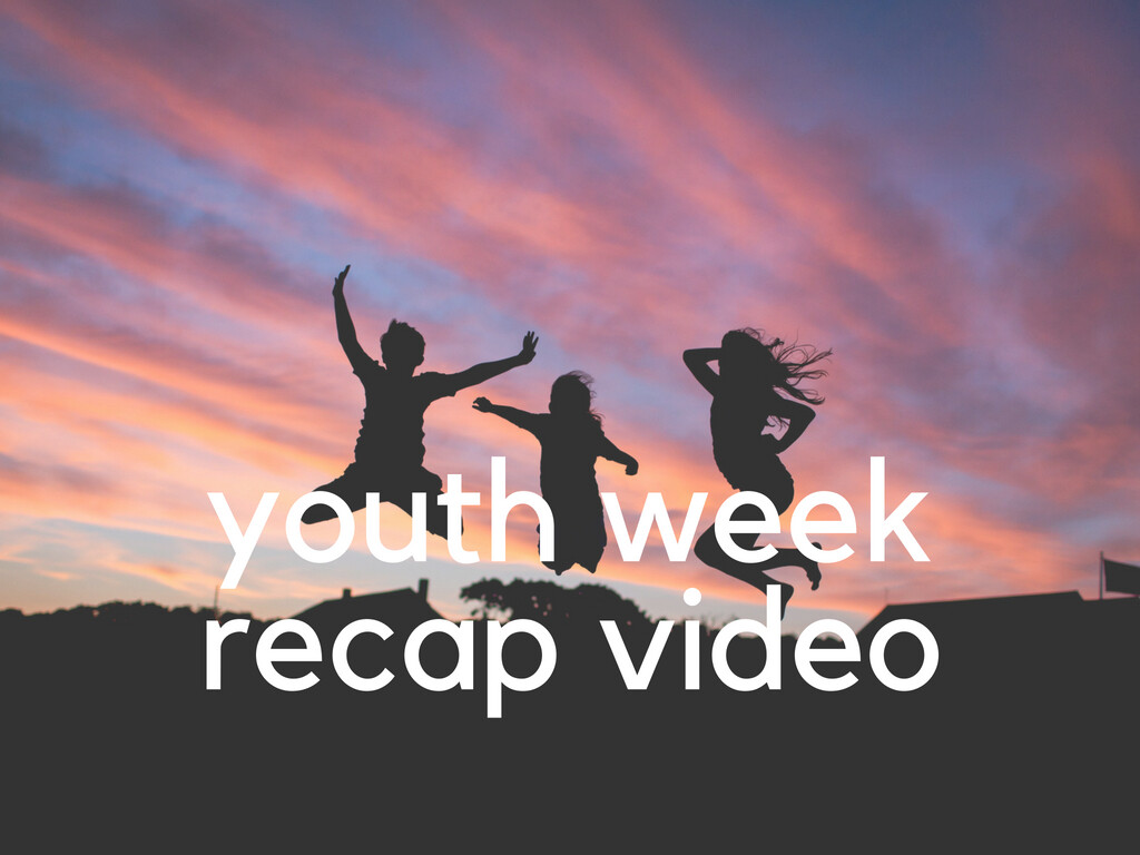 youth weekrecap