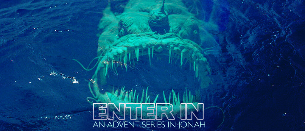 Enter In: An Advent Series in Jonah
