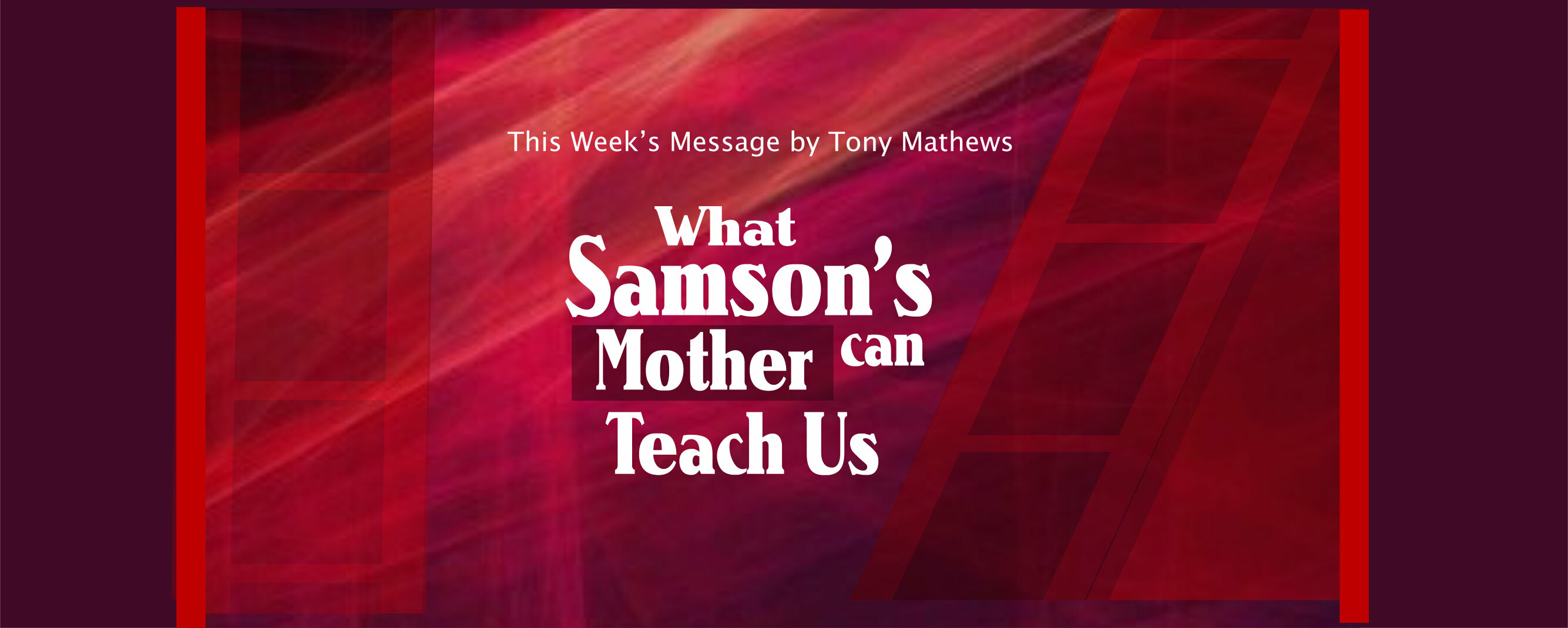 What Samson's Mother Can Teach Us