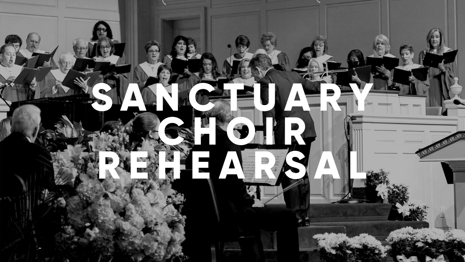 Sanctuary Choir Rehearsal