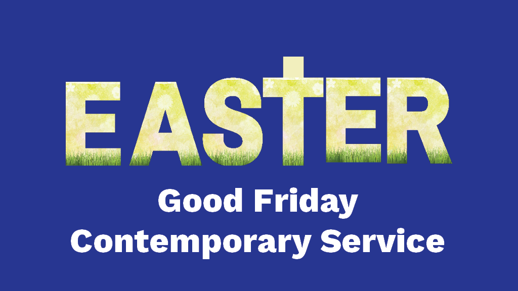 Good Friday Contemporary Service