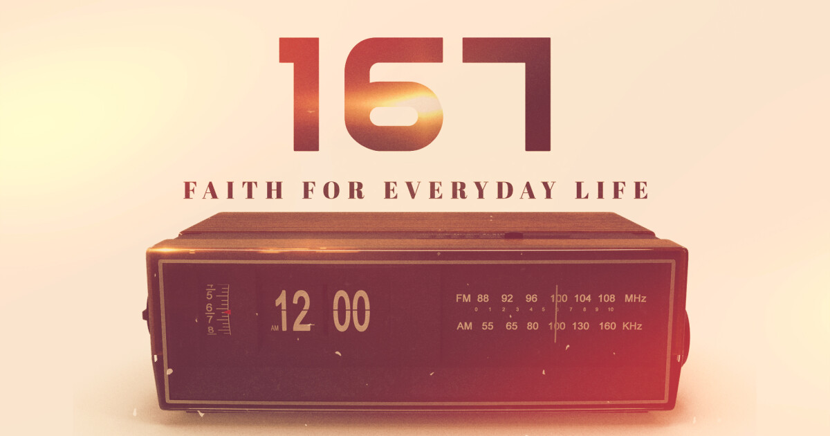167: Faith for Everyday Life - Part 11 - SAR, Sermons