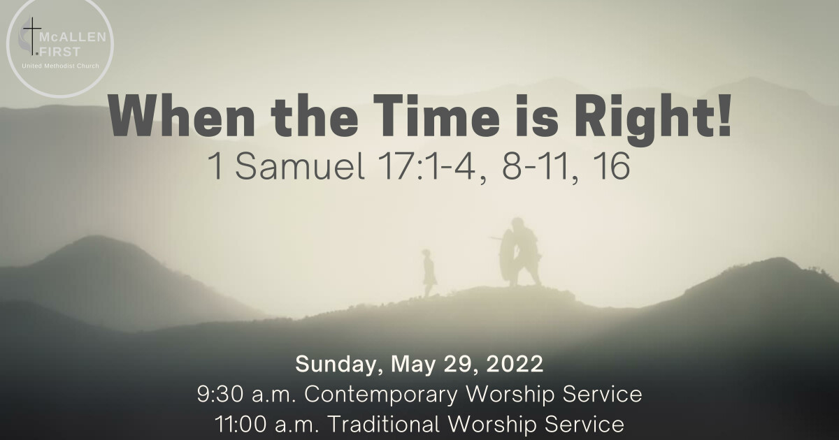 When the Time is Right Sermons McAllen First UMC