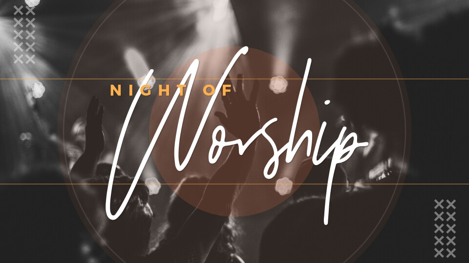 Worship Night & Dinner