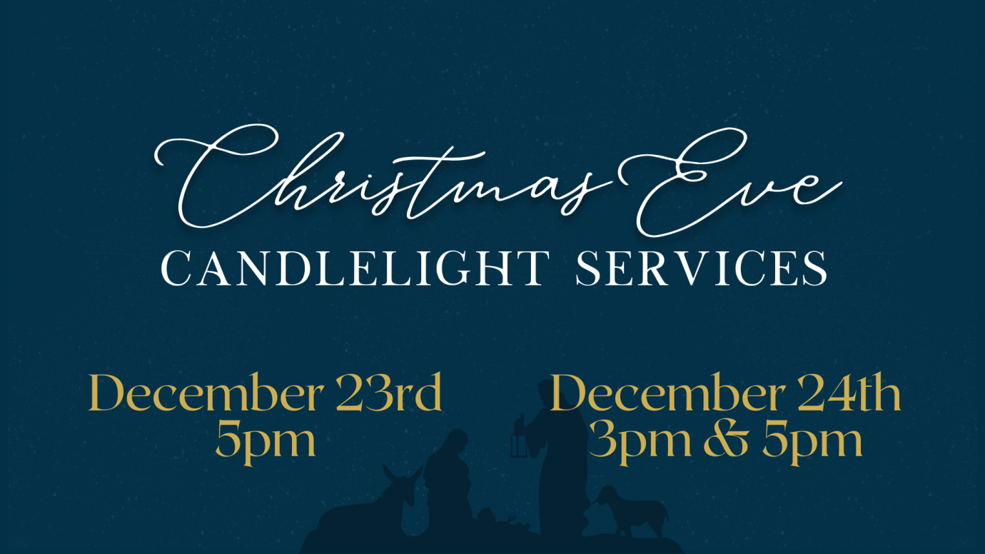 Christmas Eve Service - 5PM Service