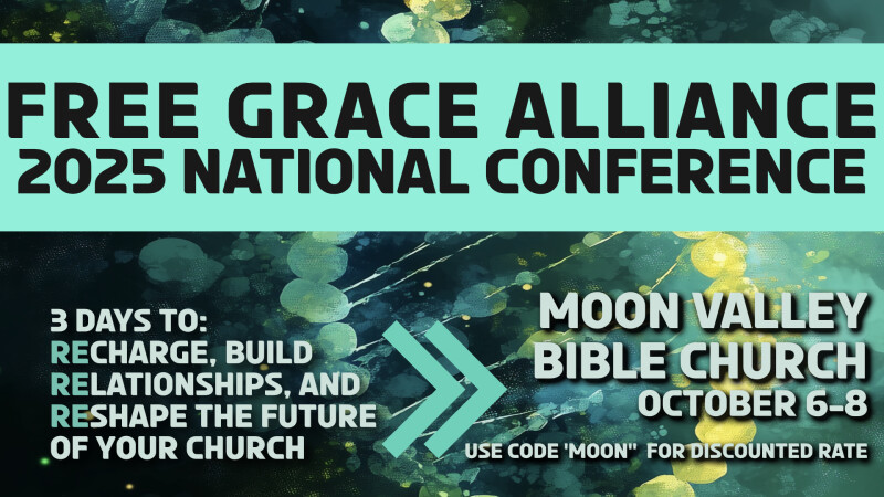 Free Grace Alliance 2025 National Conference