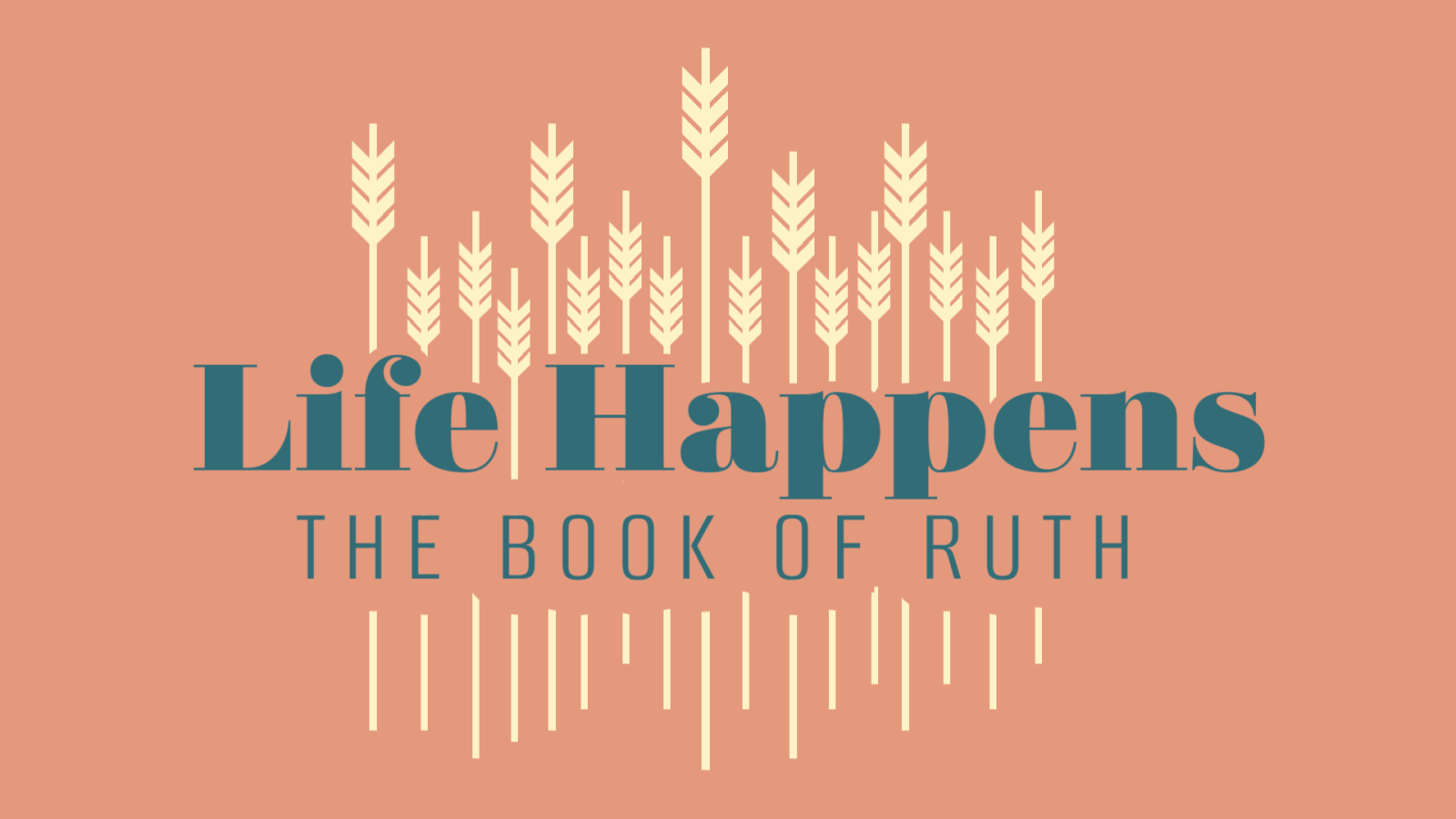 Life Happens - The Book of Ruth