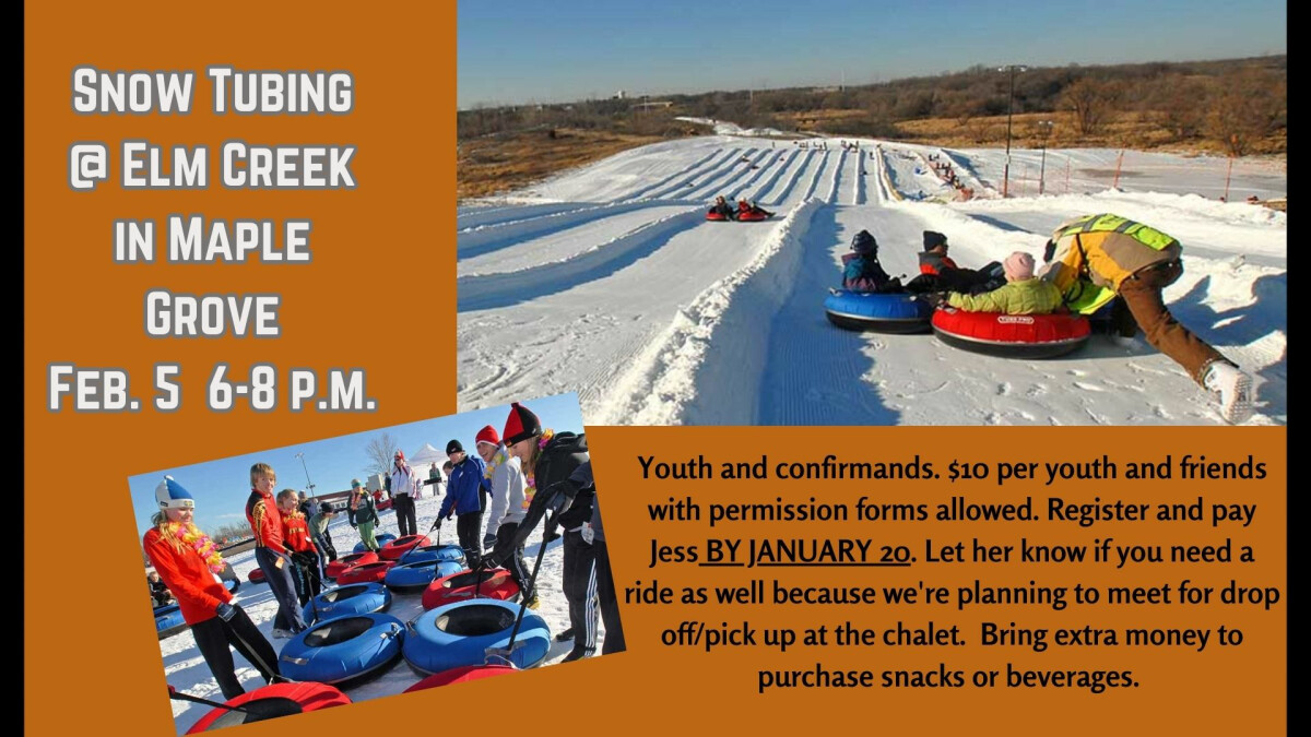 6:00 PM - Snow Tubing @ Elm Creek (Youth and confirmands)