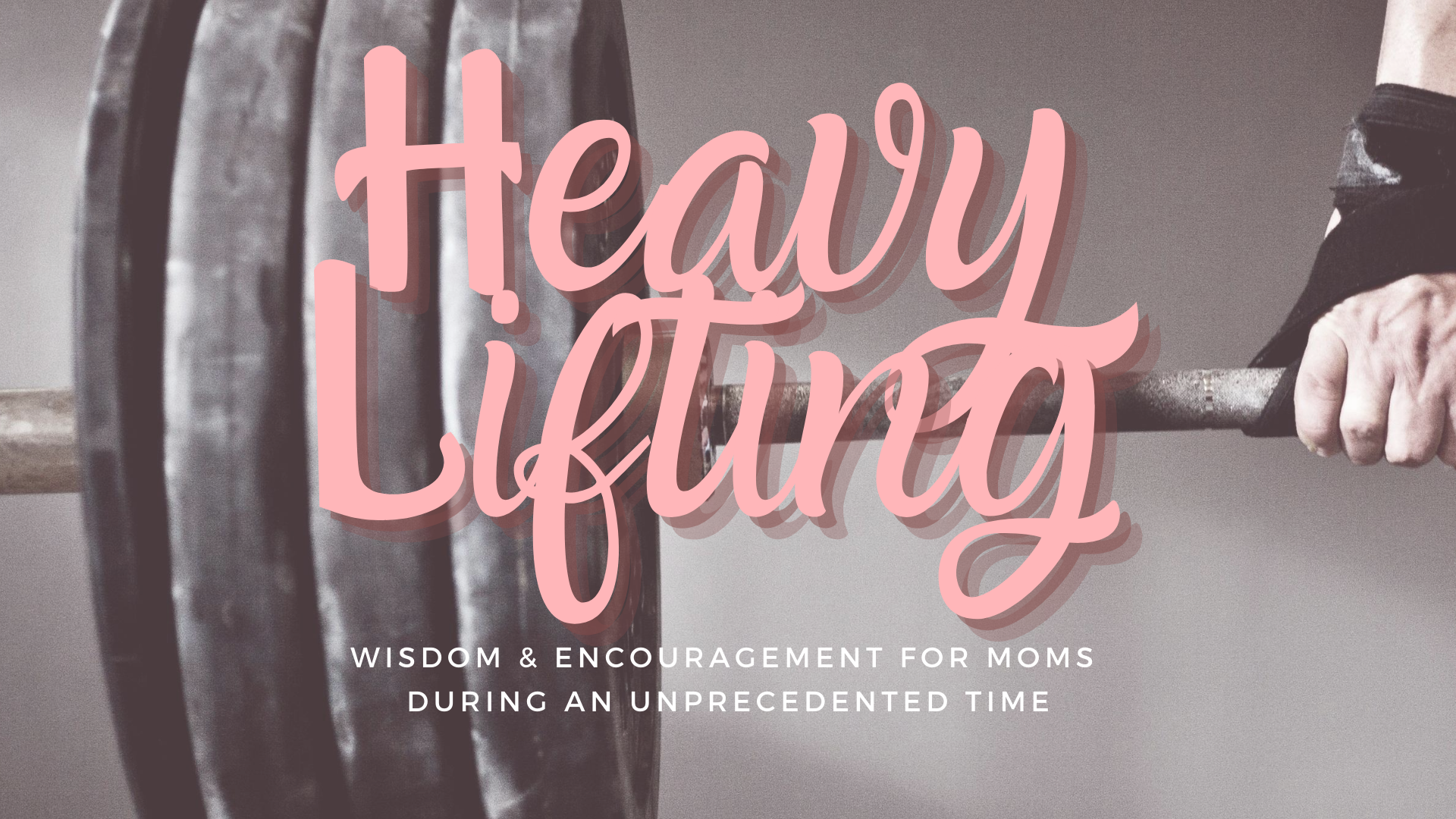 Heavy Lifting: An Event for Moms