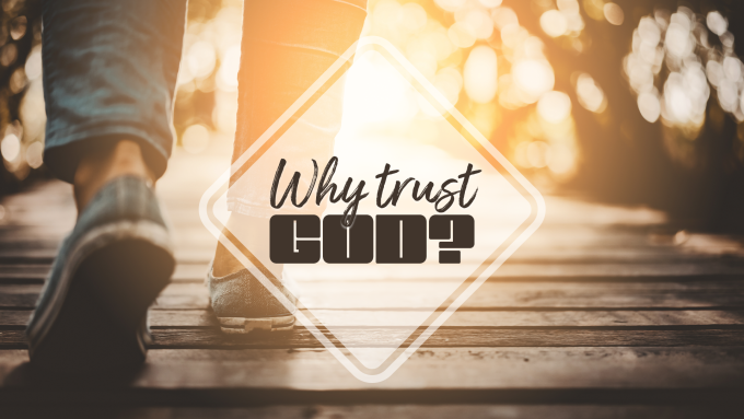 Why Trust God?