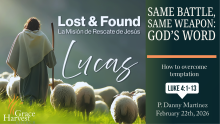 Sermon February 22nd, 2026 "Same Battle, Same Weapon: God's Word" Pastor Daniel Martinez