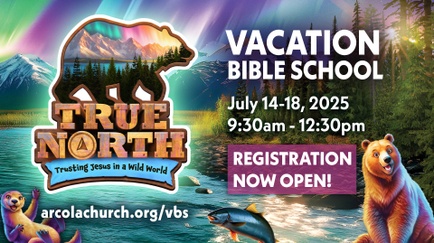 VBS True North: Trusting Jesus in a Wild World July 14-18