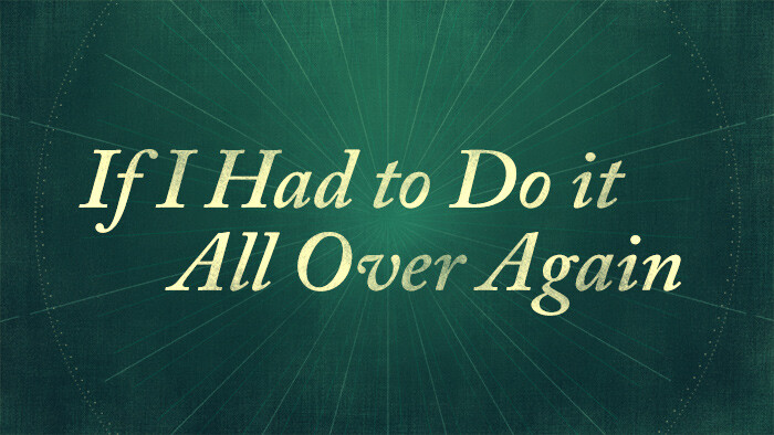 If I Had to Do It All Over Again (Audio) episode artwork