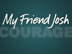 My Friend Josh, Part 2: Courage to Reclaim episode artwork