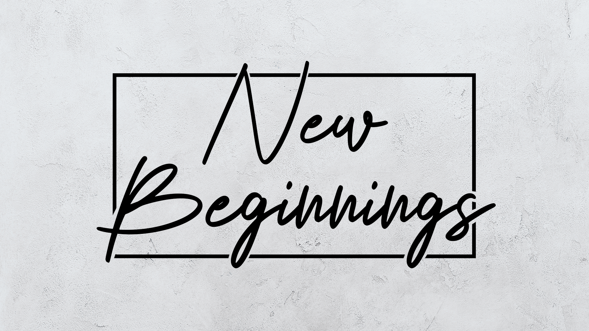 New Beginnings: Part 1