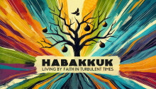 Faith in All Circumstances - Habakkuk 2:1-2:4