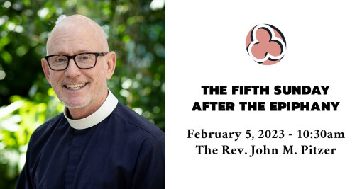 Fifth Sunday after the Epiphany, 2023 - 10:30am