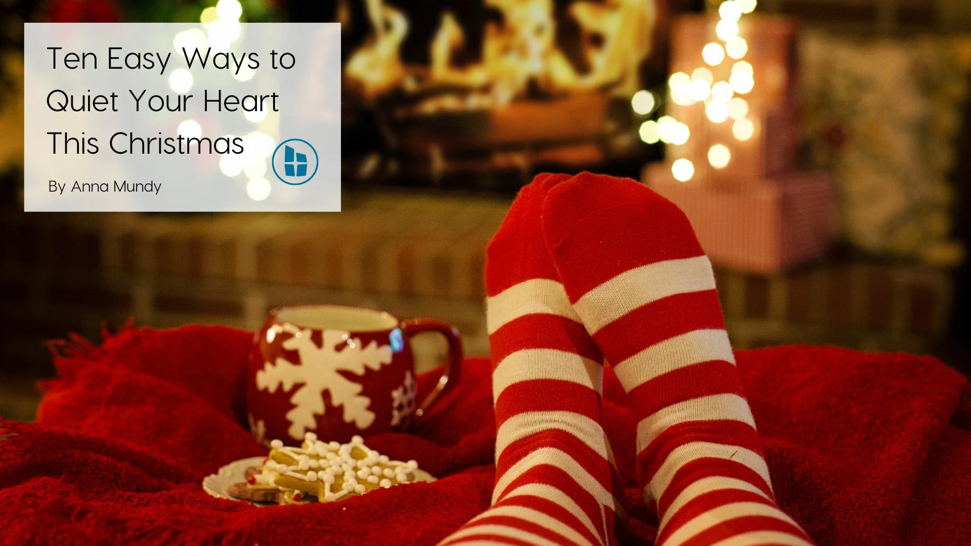 ten-easy-ways-to-quiet-your-heart-this-Christmas-season