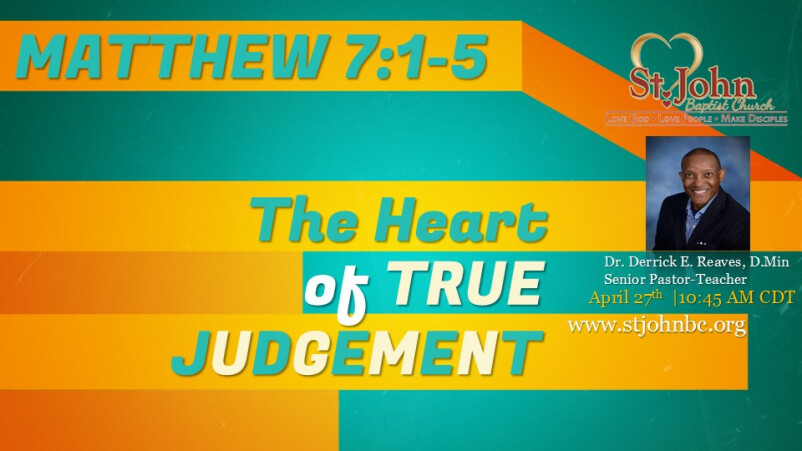 The Heart of True Judgment