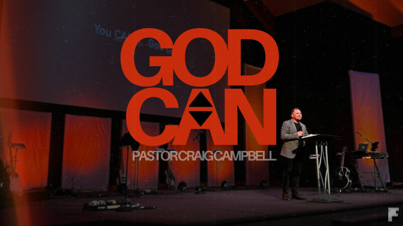 God Can | Pastor Craig Campbell