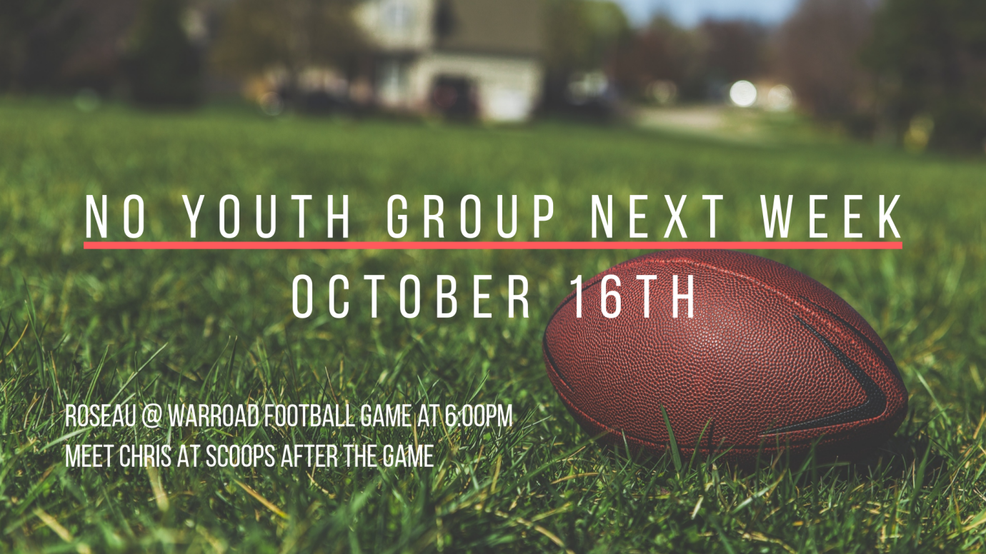 No Youth Group Wednesday, October 16th