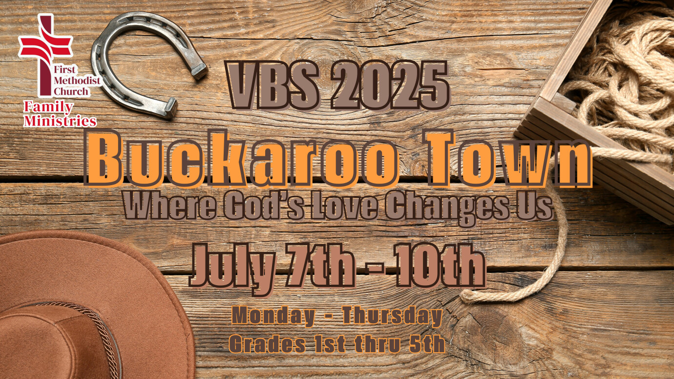 2025 VBS: Buckaroo Town - Where God's Love Changes Us