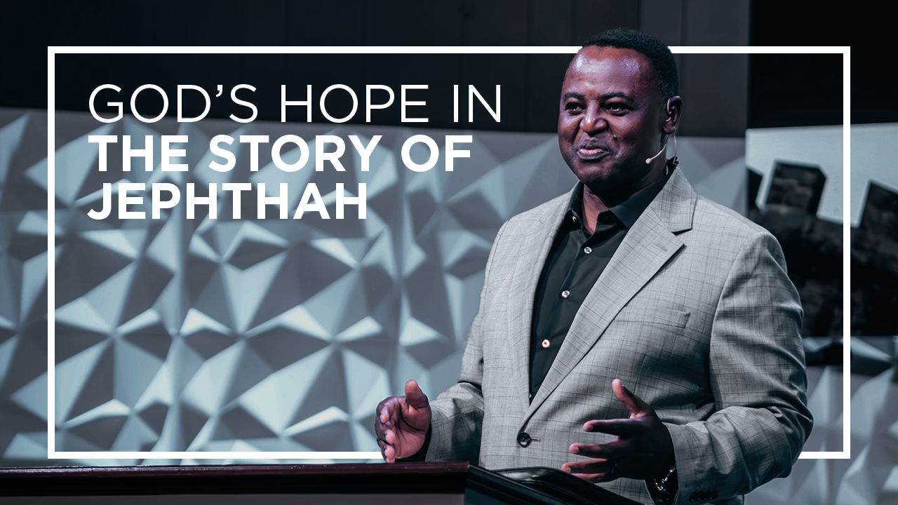 God's Hope In The Story Of Jephthah