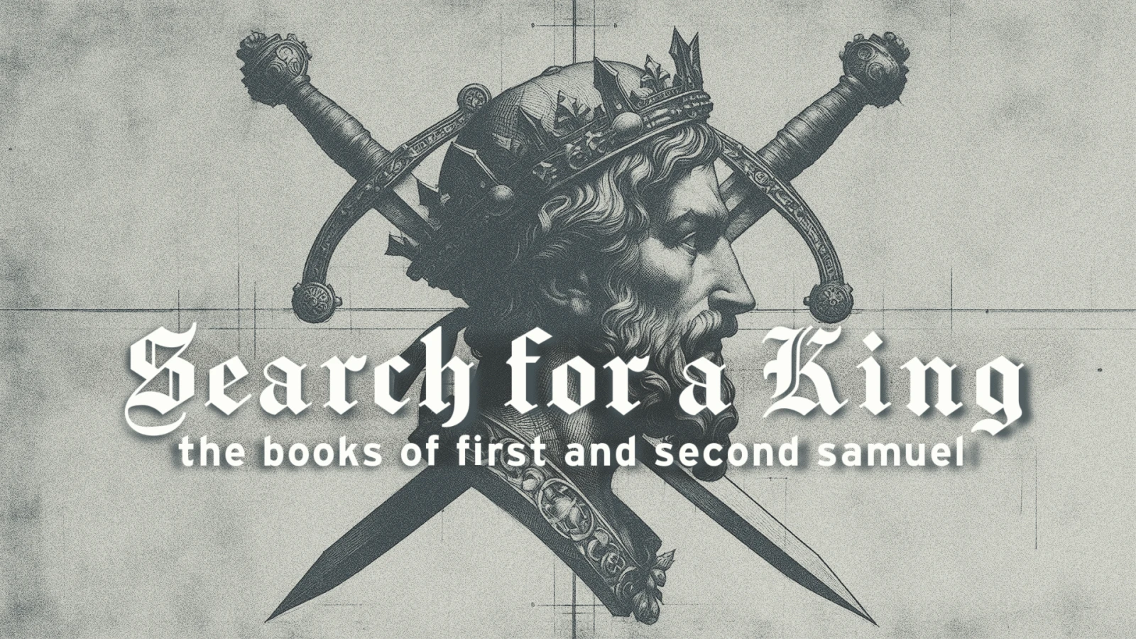 Search for a King (1/2 Samuel)