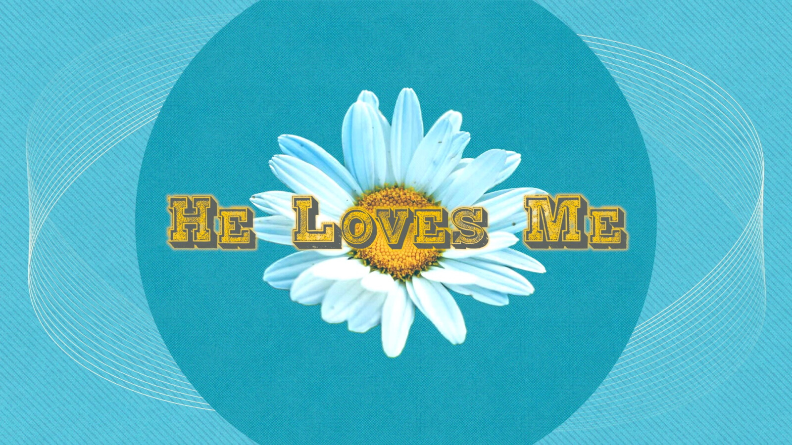 He Loves Me - Stand Alone