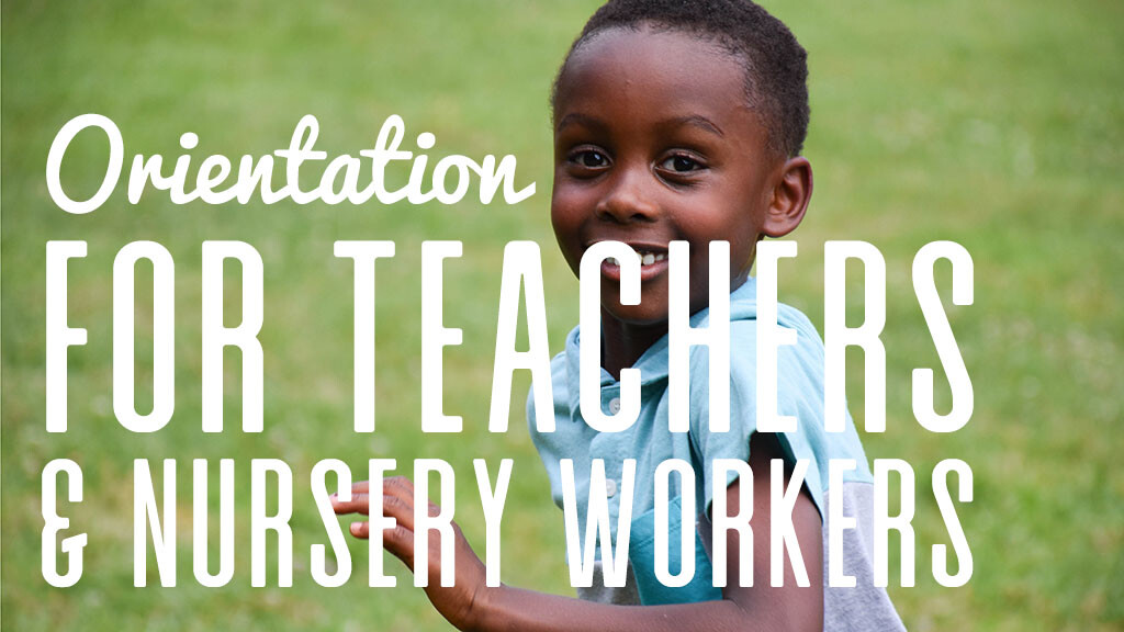 Orientation for Teachers and Nursery Workers