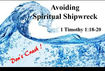 Avoiding Spiritual Shipwreck