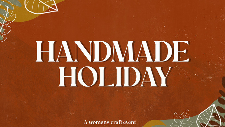 Women's Craft Event: Handmade Holiday