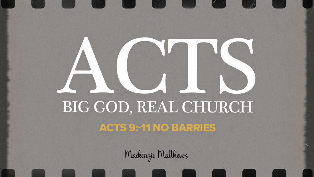 RECAP- Acts 9-11: Big God, Real Church | Everyone Belongs. Yes, Everyone | Mackenzie Matthews | Timberline Church