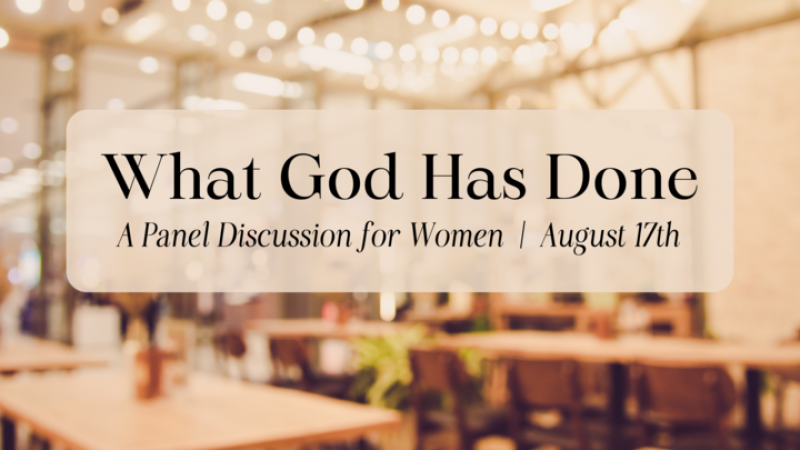 What God Has Done: A Panel Discussion