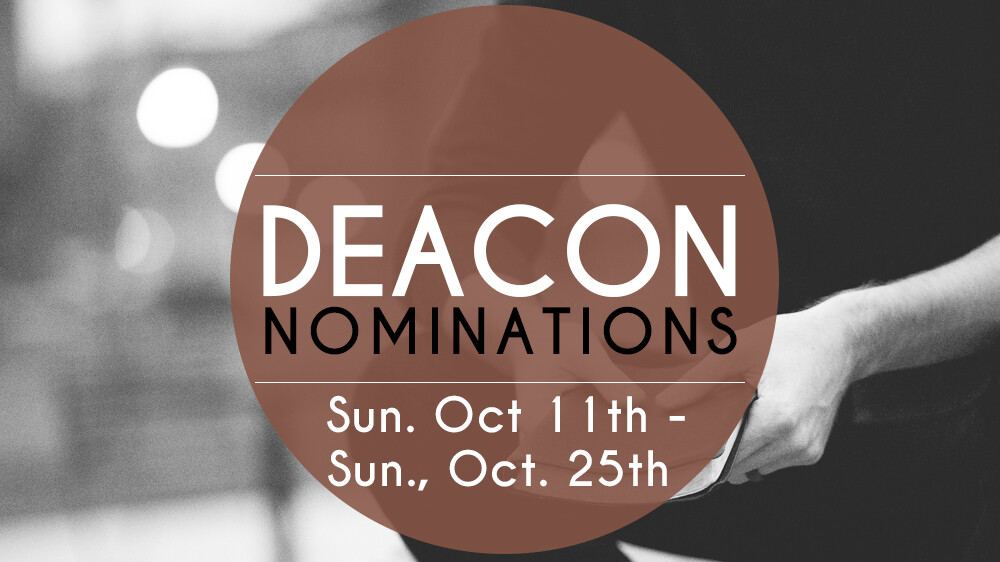 Deacon Nominations