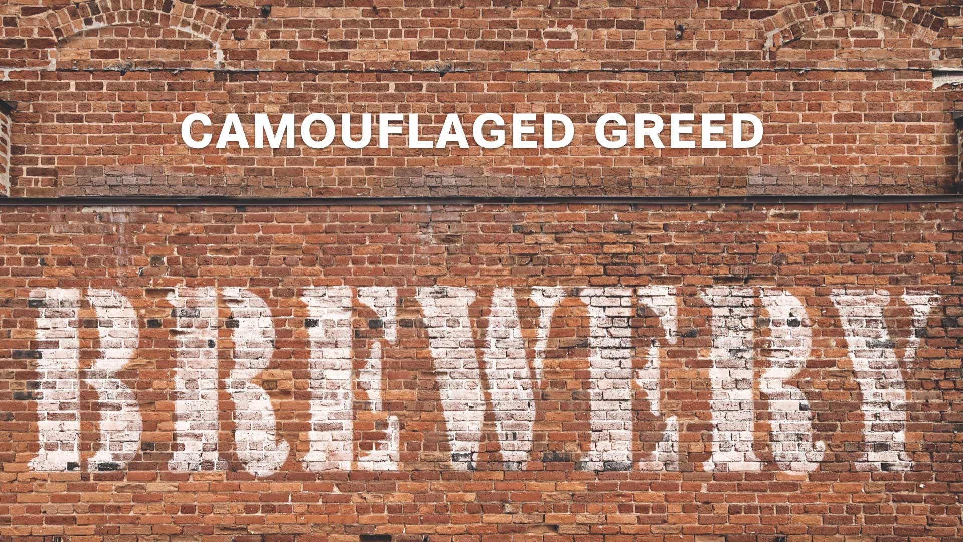 Brewery: Camouflaged Greed (Audio) episode artwork