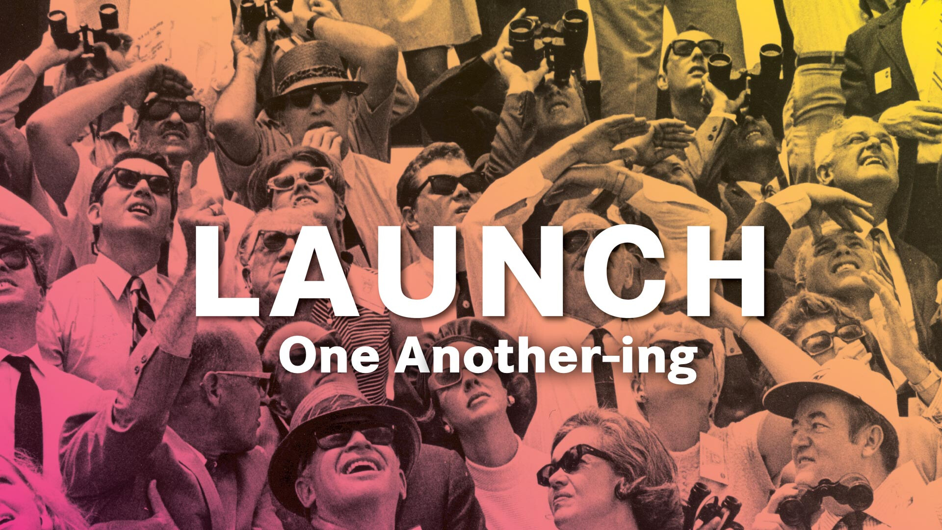 Launch: One Another-ing (Audio) episode artwork