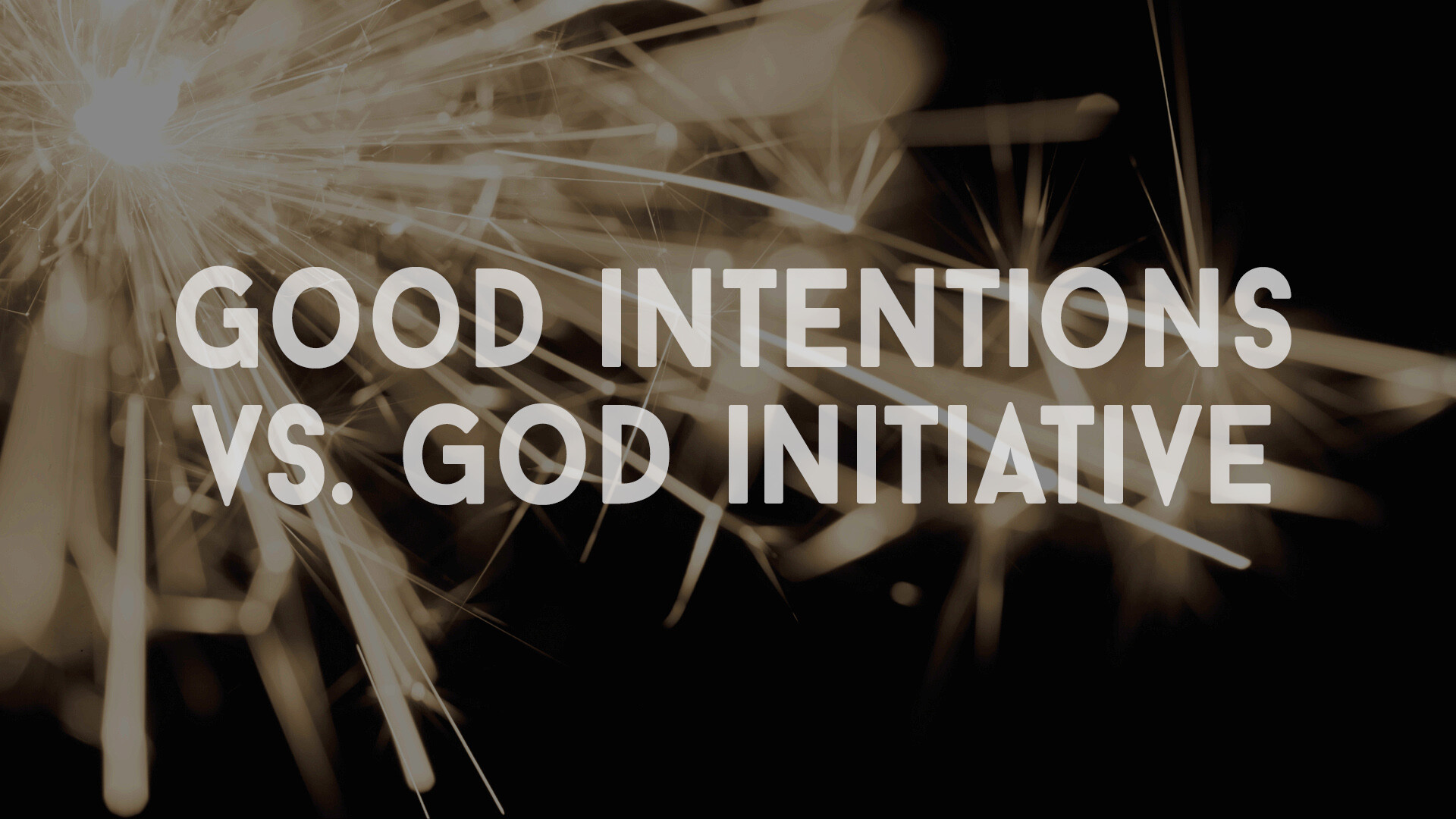 Good Intentions vs. God Initiative (Audio) episode artwork