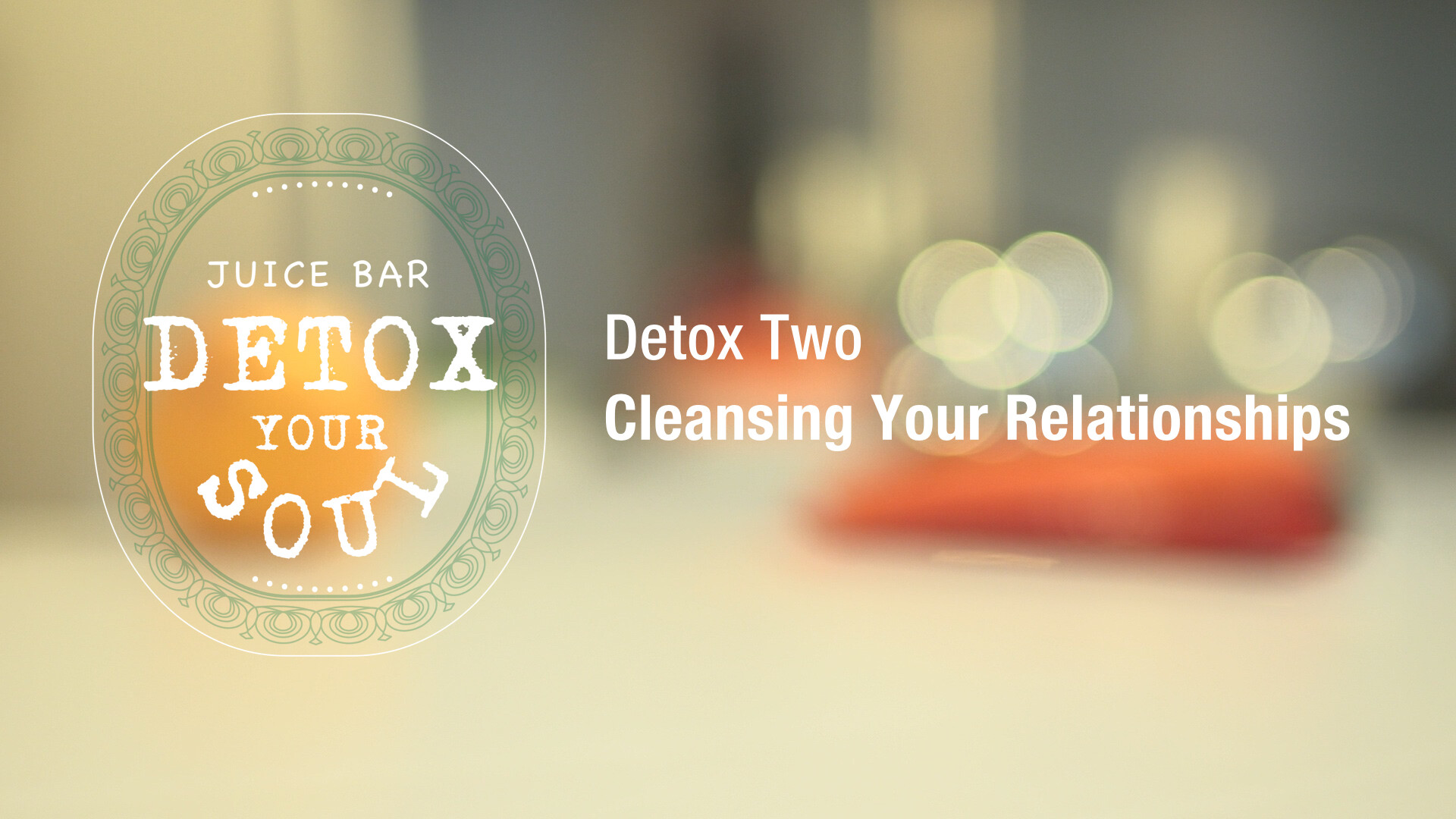 Detox 2: Cleansing Your Relationships (Audio) episode artwork