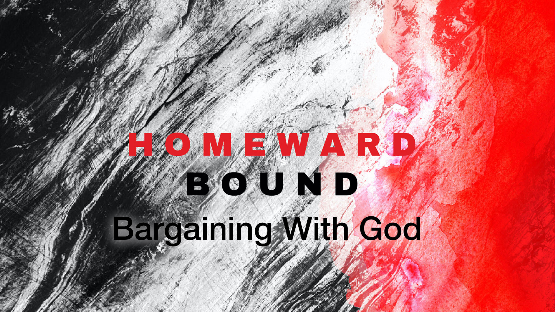 Homeward Bound: Bargaining With God (Audio) episode artwork