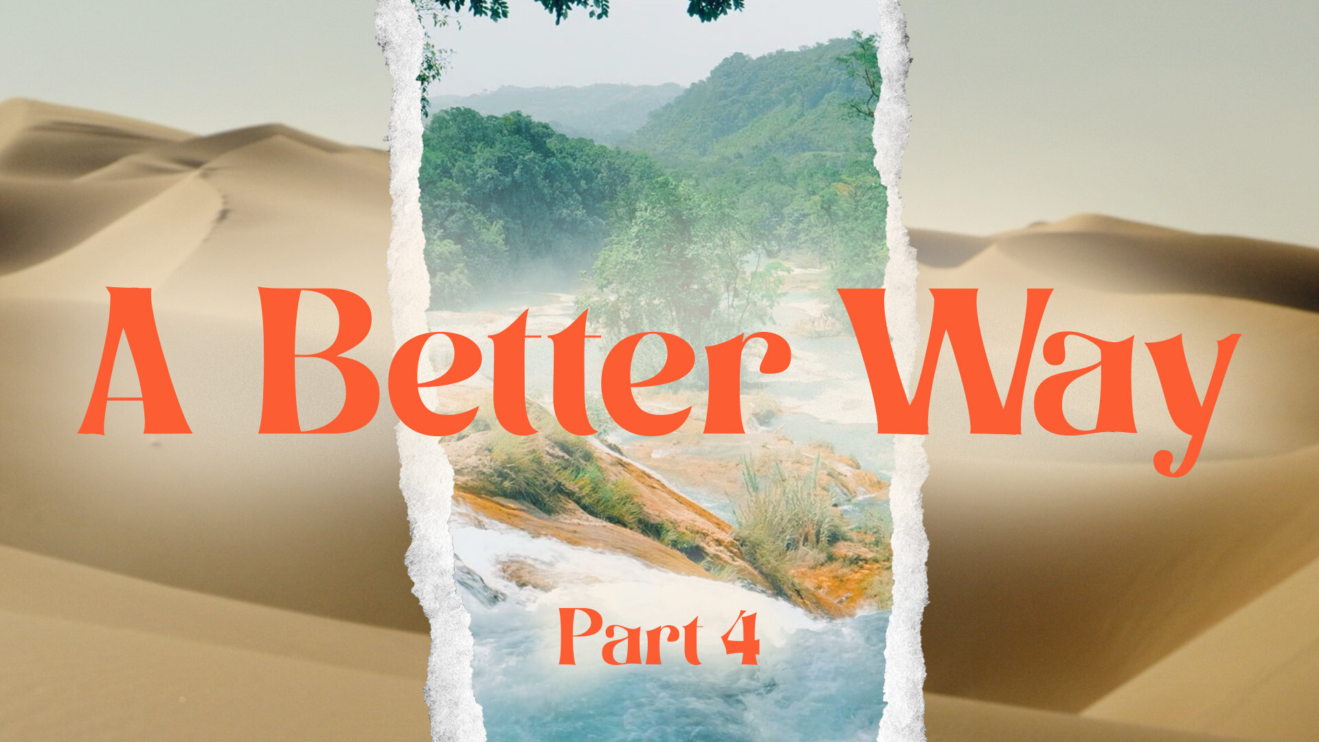 A Better Way: Part 4