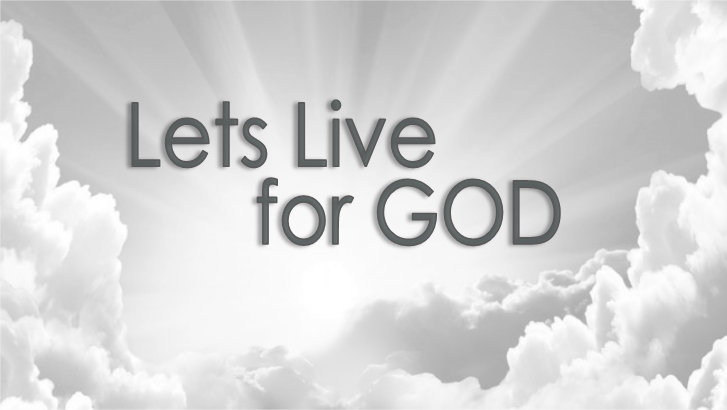 Let's Live for God