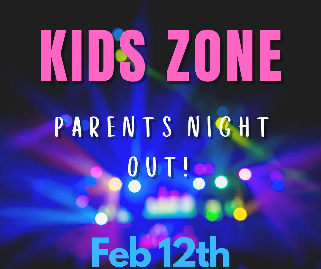 Parents Night Out - Kid Zone