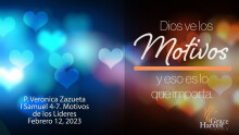 Sermon February 12, 2023 "Motivos" P. Veronica Zazueta