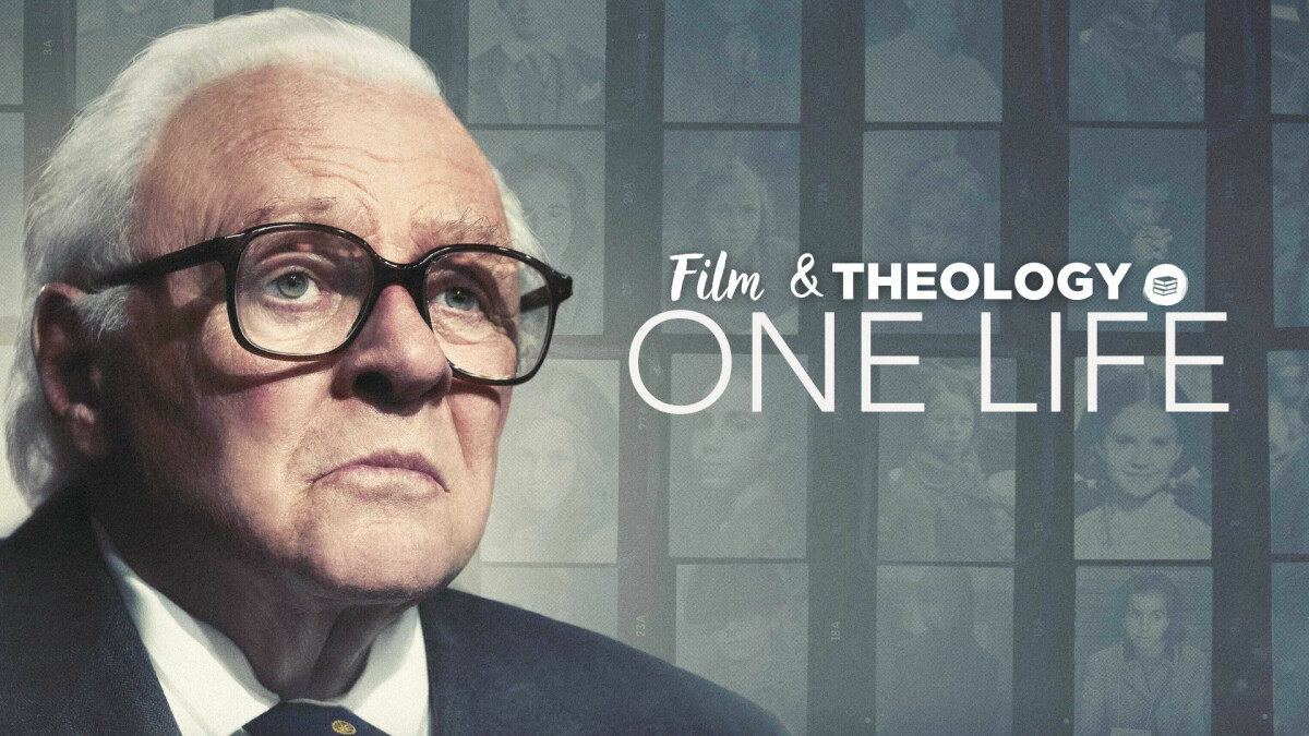 FILM & THEOLOGY: ONE LIFE