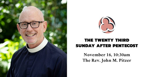 The Twenty Third Sunday after Pentecost, 2025 - 10:30am