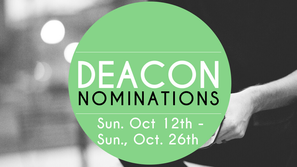Deacon Nominations